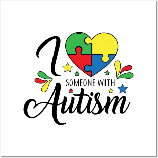 I Love Someone with Autism. Autism Awareness Amazing Cute Funny Colorful Motivational Inspirational Gift Idea for Autistic Posters and Art